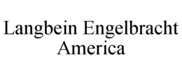 LANGBEIN ENGELBRACHT AMERICA trademark