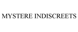 MYSTERE INDISCREETS trademark
