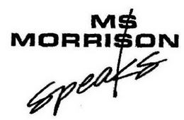 MS MORRISON SPEAKS trademark