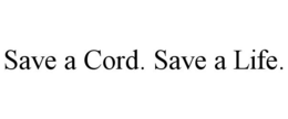 SAVE A CORD. SAVE A LIFE. trademark