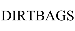DIRTBAGS trademark
