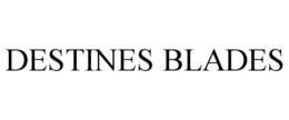 DESTINES BLADES trademark