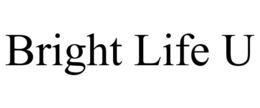 BRIGHT LIFE U trademark