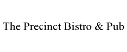 THE PRECINCT BISTRO & PUB trademark