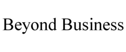 BEYOND BUSINESS trademark