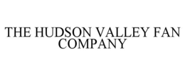 THE HUDSON VALLEY FAN COMPANY trademark