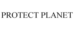 PROTECT PLANET trademark