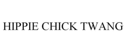 HIPPIE CHICK TWANG trademark