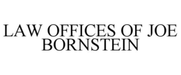 LAW OFFICES OF JOE BORNSTEIN trademark