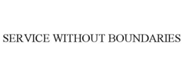SERVICE WITHOUT BOUNDARIES trademark