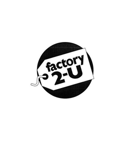 FACTORY 2-U trademark
