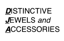 DISTINCTIVE JEWELS AND ACCESSORIES trademark