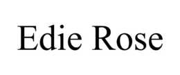 EDIE ROSE trademark