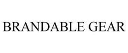BRANDABLE GEAR trademark