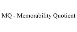 MQ - MEMORABILITY QUOTIENT trademark