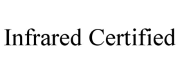 INFRARED CERTIFIED trademark
