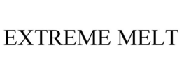 EXTREME MELT trademark
