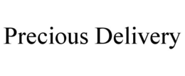 PRECIOUS DELIVERY trademark