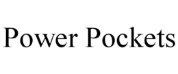 POWER POCKETS trademark