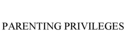 PARENTING PRIVILEGES trademark
