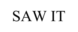 SAW IT trademark