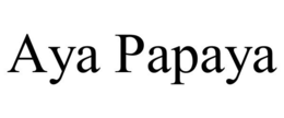 AYA PAPAYA trademark