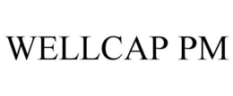 WELLCAP PM trademark