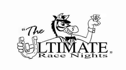 "THE ULTIMATE RACE NIGHTS" trademark