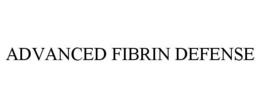 ADVANCED FIBRIN DEFENSE trademark