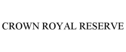 CROWN ROYAL RESERVE trademark
