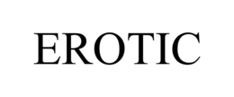 EROTIC trademark