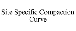 SITE SPECIFIC COMPACTION CURVE trademark