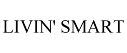 LIVIN' SMART trademark