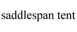 SADDLESPAN TENT trademark