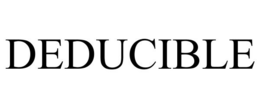 DEDUCIBLE trademark
