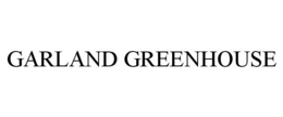 GARLAND GREENHOUSE trademark