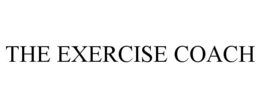 THE EXERCISE COACH trademark