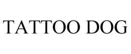 TATTOO DOG trademark