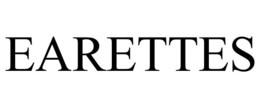 EARETTES trademark