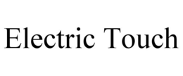 ELECTRIC TOUCH trademark
