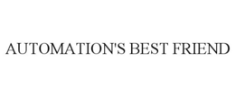 AUTOMATION'S BEST FRIEND trademark