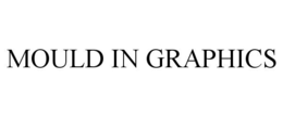 MOULD IN GRAPHICS trademark