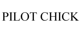 PILOT CHICK trademark
