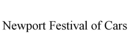 NEWPORT FESTIVAL OF CARS trademark