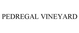 PEDREGAL VINEYARD trademark