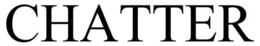 CHATTER trademark