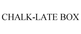 CHALK-LATE BOX trademark