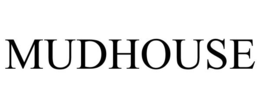 MUDHOUSE trademark