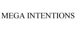 MEGA INTENTIONS trademark