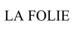 LA FOLIE trademark